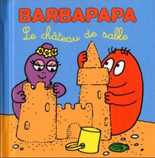 Le château de sable (Les petites histoires de Barbapapa)