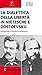 La dialettica della libertà in Nietzsche e Dostoevskij (I Centotalleri Vol. 59) (Italian Edition)