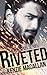 Riveted (Art of Eros, #1)