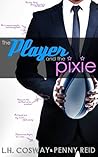 The Player and the Pixie by L.H. Cosway