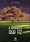 A Diferença Que Fiz