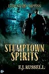 Stumptown Spirits by E.J.   Russell