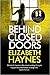 Behind Closed Doors by Elizabeth Haynes Behind Closed Doors by Elizabeth Haynes