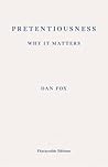 Pretentiousness: ...