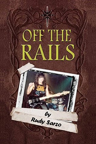 Off the Rails: Aboard the Crazy Train in the Blizzard of Ozz (Kindle Edition)