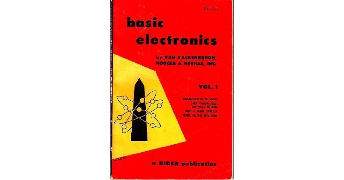 Basic Electronics, vol. 1 by Van Valkenburgh, Nooger & Neville Inc.