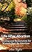 Life After Abortion:Healing...