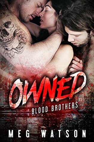 Owned (Blood Brothers, #1)