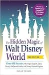 The Hidden Magic of Walt Disney World by Susan Veness