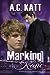 Marking Kane by A.C. Katt