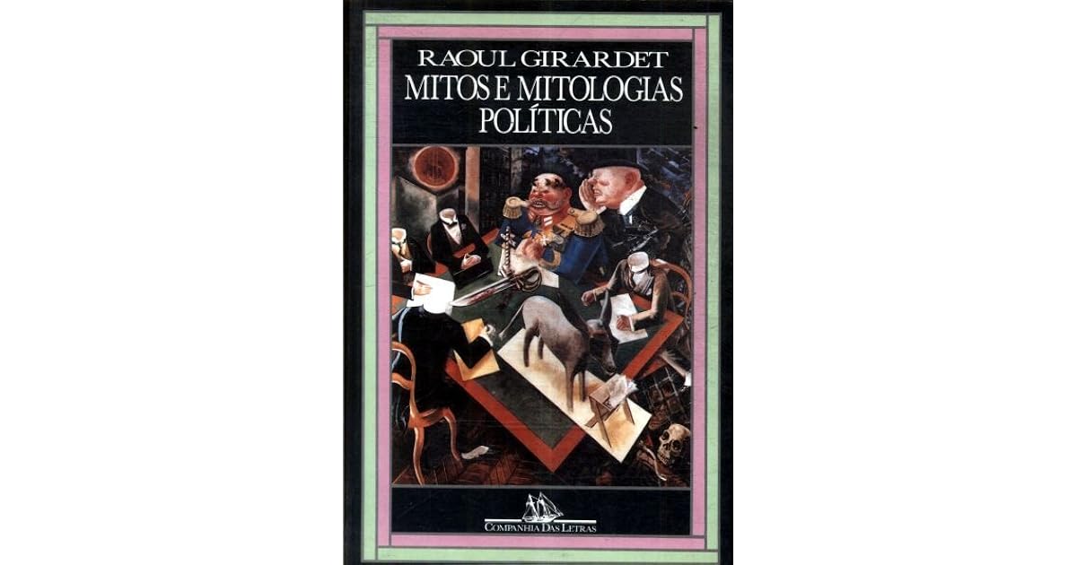 Mitos e Mitologias Políticas by Raoul Girardet