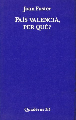 País Valencià, per què?