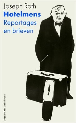 Hotelmens: Reportages en brieven (Paperback)