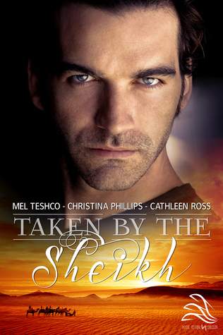 Taken by the Sheikh: A boxed set by three best-selling authors