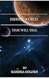 Hidden World: Time Will Tell