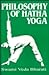 Philosophy of Hatha Yoga by Veda Bharati