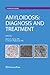 Amyloidosis: Diagnosis and Treatment (Contemporary Hematology)
