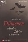 Das Buch der Dämonen. Monster, Geister, Schattenwesen