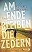 Am Ende bleiben die Zedern