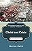 Christ and Crisis (Orthodox Christian Social Thought Book 3)