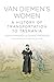 Van Diemen's Women: A History of Transportation to Tasmania
