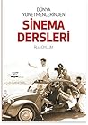 Dünya Yönetmenlerinden Sinema Dersleri Dünya Yönetmenlerinden Sinema Dersleri