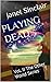 PLAYING DEAD: Vol. II The O...