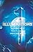 Illuminations: Wisdom From This Planet's Greatest Minds