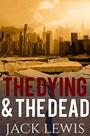 The Dying & The Dead 1 (Kindle Edition)