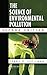 The Science of Environmental Pollution