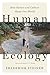 Human Ecology: How Nature a...