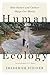 Human Ecology: How Nature and Culture Shape Our World