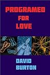 Programmed for Love: A Tommy Case Mystery (Tommy Case Mysteries Book 2) Programmed for Love: A Tommy Case Mystery (Tommy Case Mysteries Book 2)