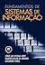 Fundamentos de Sistemas de Informação (Portuguese Edition)