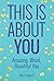 This Is About You: Amazing,...