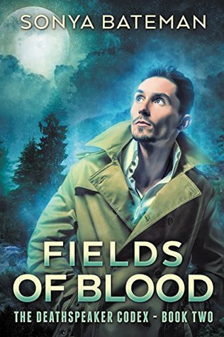 Fields of Blood (The Deathspeaker Codex #2)