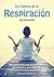 La Ciencia de la Respiración: Manual de Filosofía Oriental de la Respiración y del Desarrollo Personal (Spanish Edition)