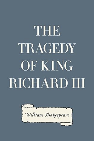 The Tragedy of King Richard III