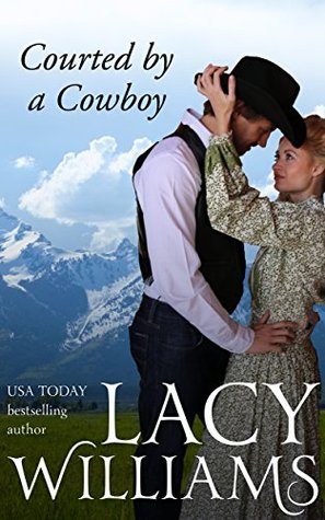 Courted by a Cowboy (Wyoming Legacy, #0.5)