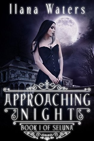 Approaching Night (Seluna, #1)