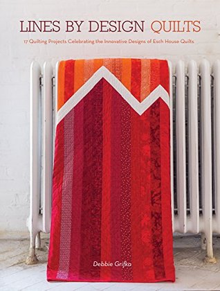 Lines by Design Quilts: 17 Projects Featuring the Innovative Designs of Esch House Quilts (Kindle Edition)