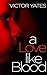 A Love Like Blood
