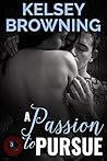 A Passion to Pursue by Kelsey Browning