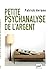 Petite psychanalyse de l'argent (French Edition)