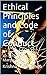 Ethical Principles and Code of Conduct: An Ethics toolkit for Managers