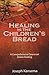 HEALING IS THE CHILDREN'S B...