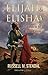 Elijah & Elisha: The Mantle...
