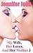 MY WIFE, HER LOVER AND HER MOTHER 3: A Femdom, Females in Control Erotic Romance