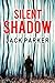 Silent Shadow: A chilling thriller full of suspense, intrigue and action