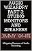Audio Wizardry Part 3: Studio Monitors and Speakers: Mitigating Daemons of Studio Recording